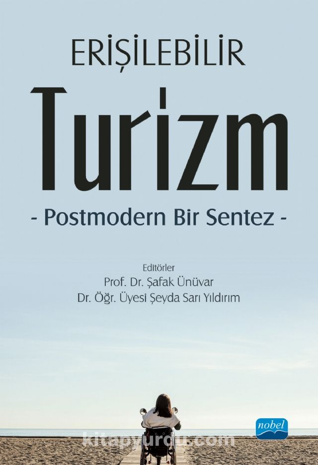 Erişilebilir Turizm & Postmodern Bir Sentez