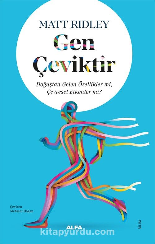 Gen Çeviktir & Doğuştan Gelen Özellikler mi, Çevresel Etkenler mi?