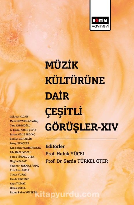 Müzik Kültürüne Dair Çeşirli Görüşler XIV