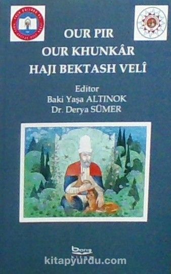 Our Pır Our KhunkarHajı Bektash Veli