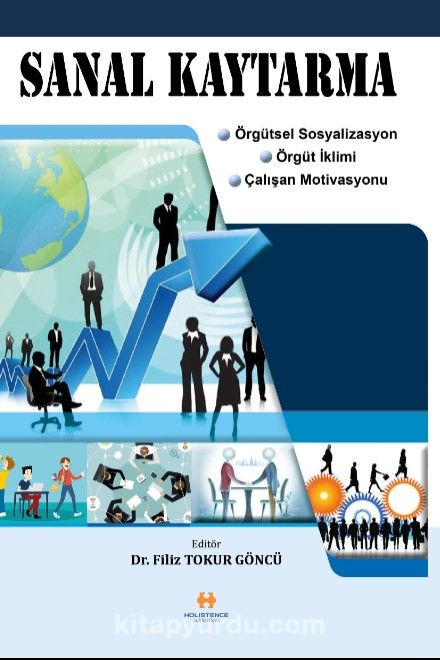 Sanal Kaytarma & Örgütsel Sosyalizasyon, Örgüt İklimi, Çalışan Motivasyonu