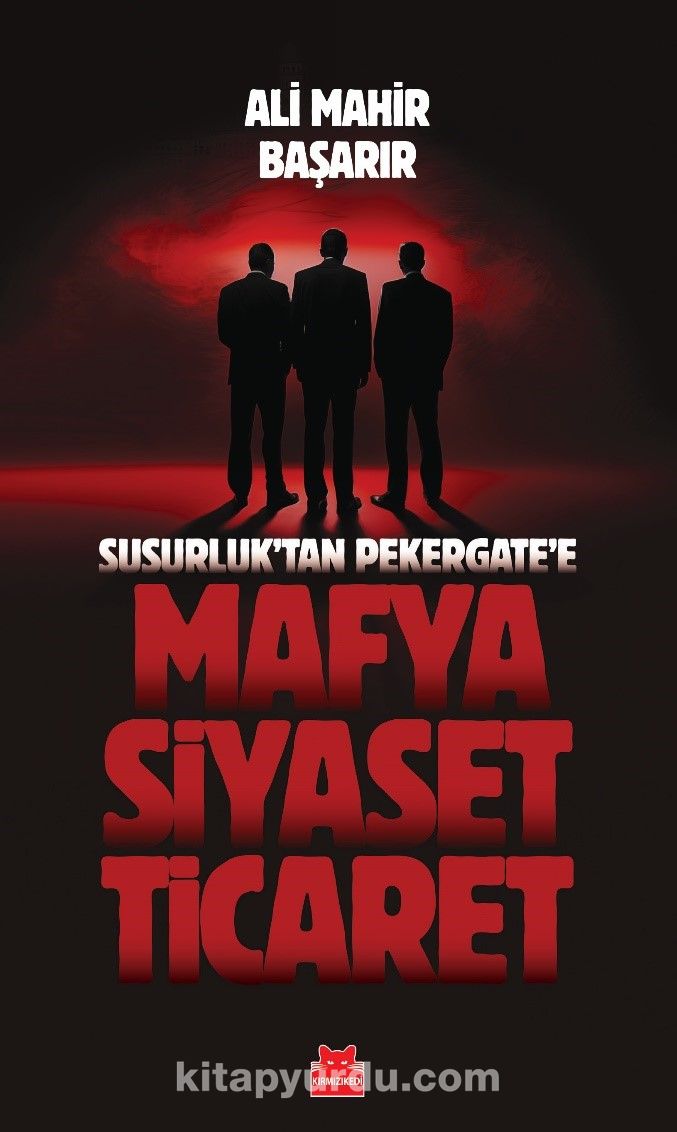 Susurluk’tan Pekergate’e Mafya-Siyaset-Ticaret