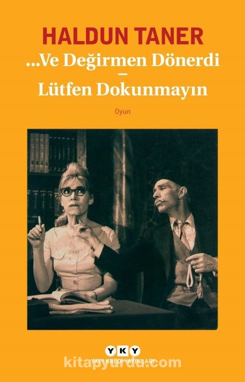 Ve Değirmen Dönerdi / Lütfen Dokunmayın