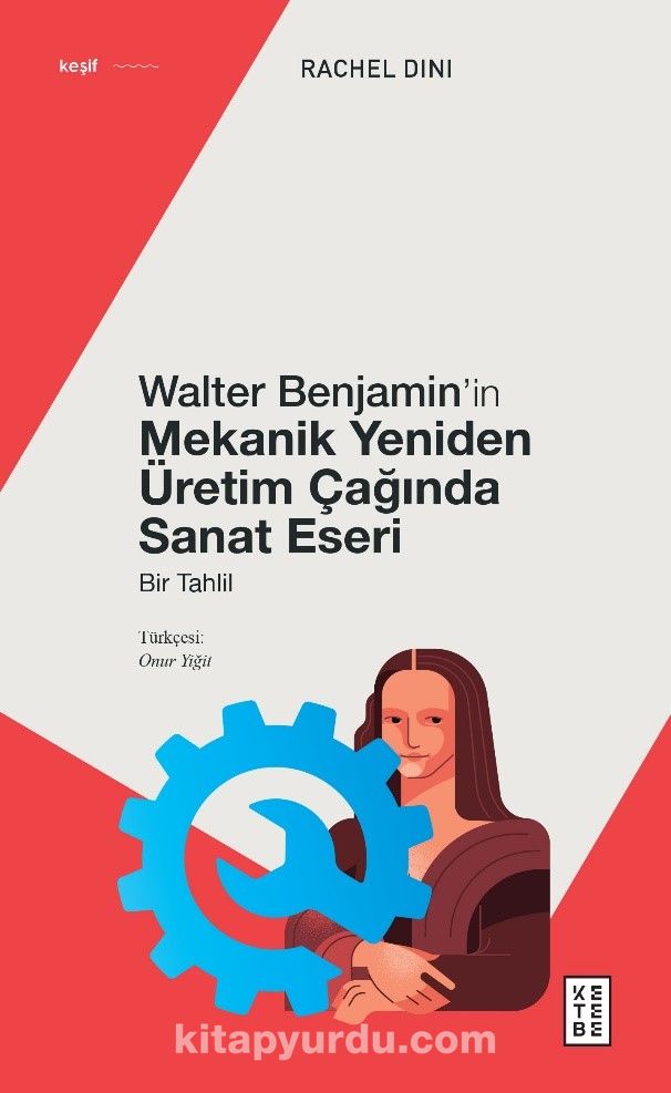 Walter Benjamin’in Mekanik Yeniden Üretim Çağında Sanat Eseri & Bir Tahlil