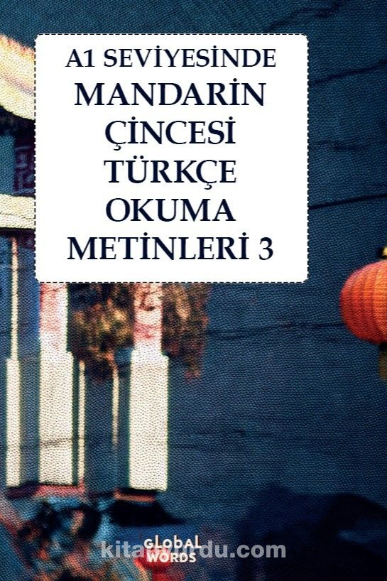 A1 Seviyesinde Mandarin Çincesi-Türkçe Okuma Metinleri 3