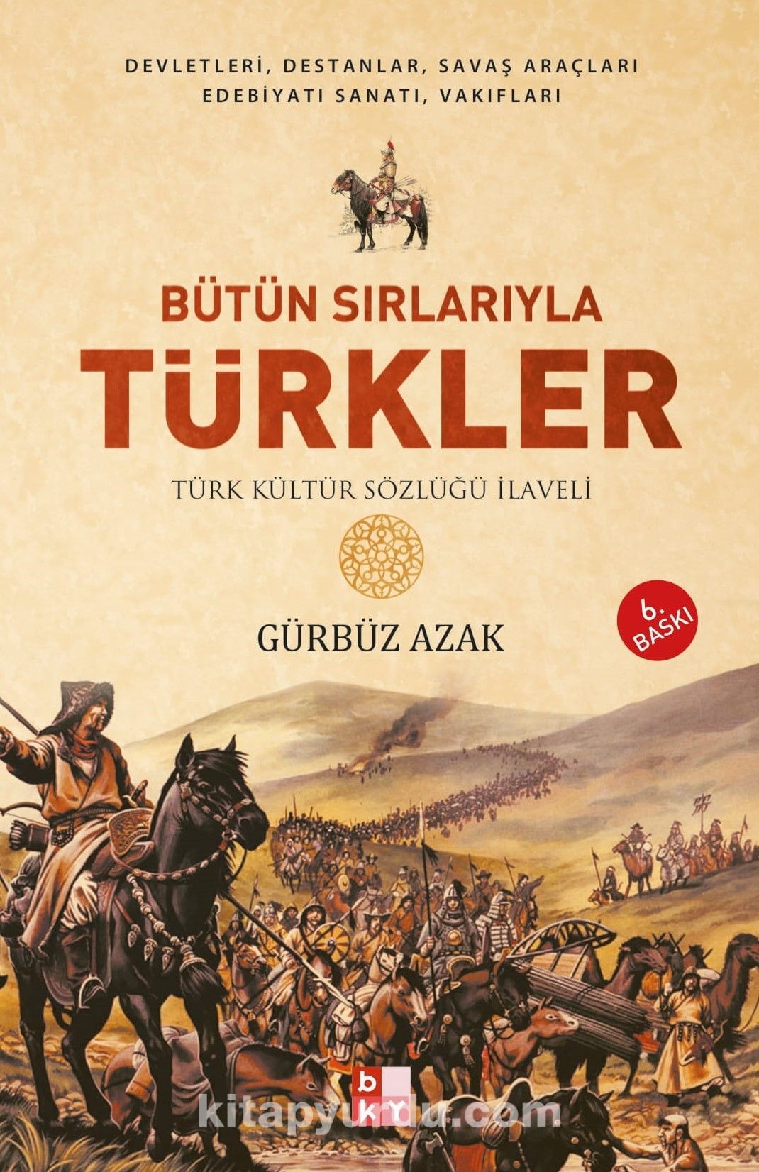 Bütün Sırlarıyla Türkler (Türk Kültür Sözlüğü İlaveli)