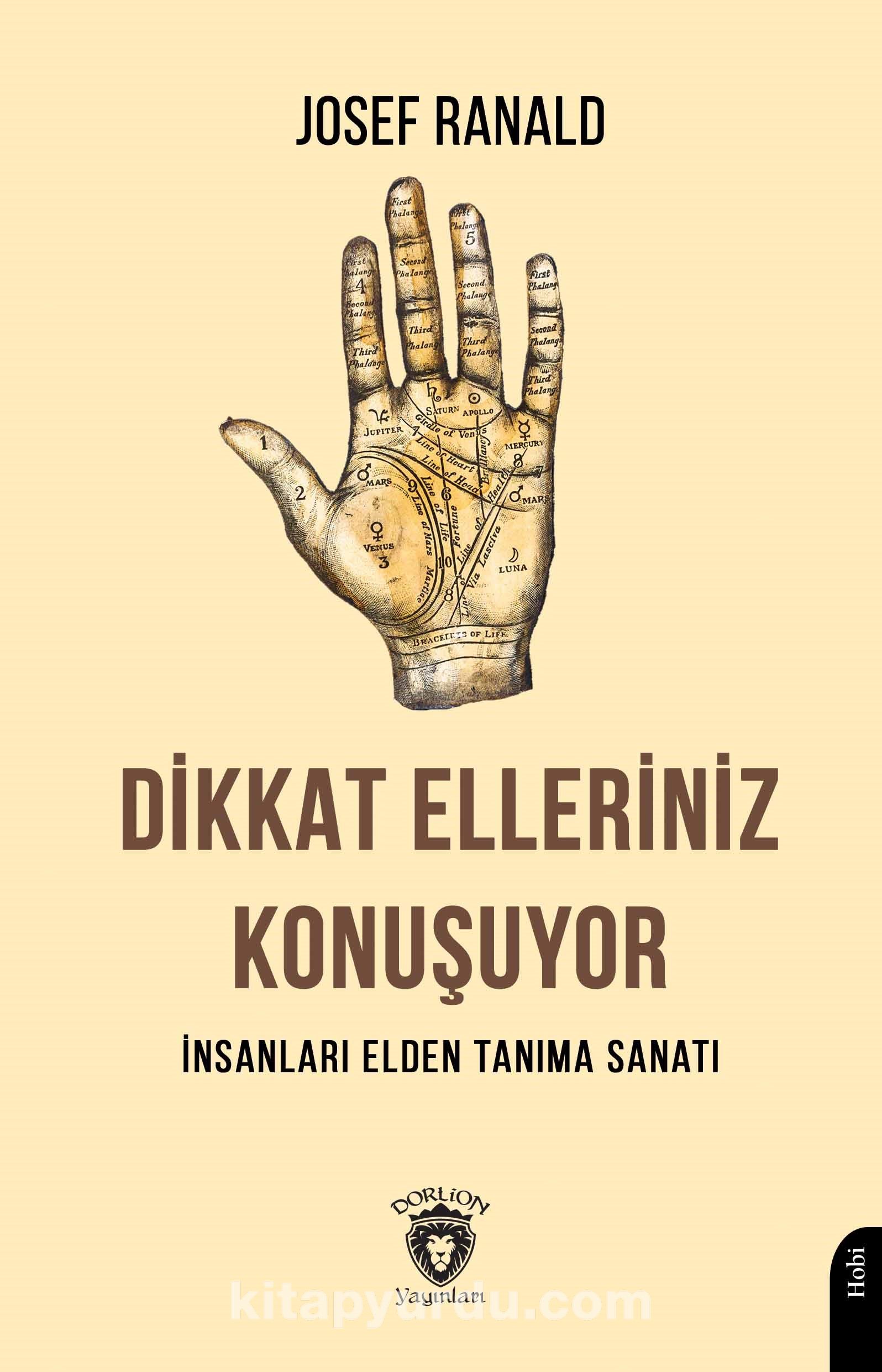 Dikkat Elleriniz Konuşuyor & İnsanları Elden Tanıma Sanatı