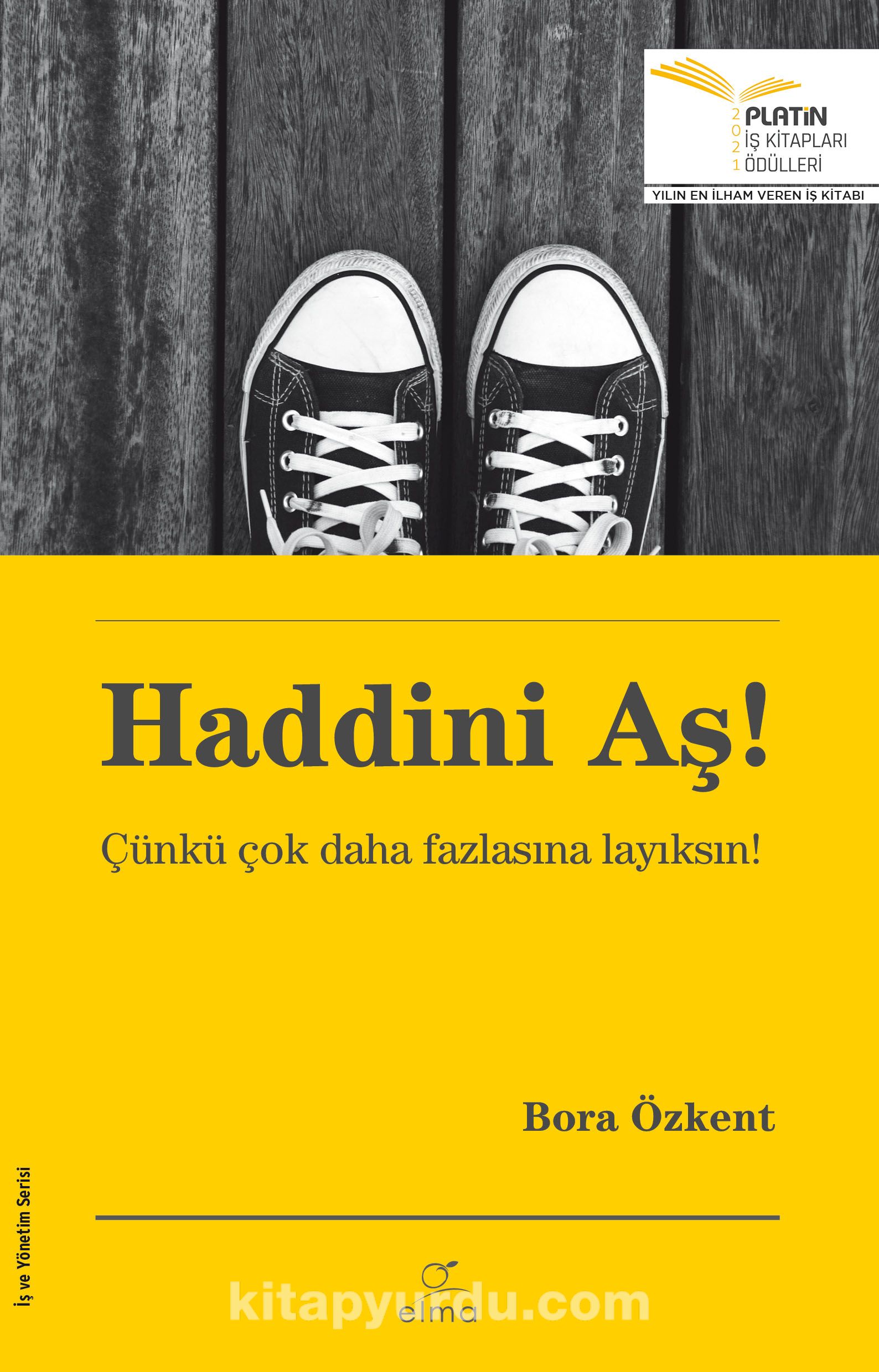 Haddini Aş! & Çünkü Çok Daha Fazlasına Layıksın!