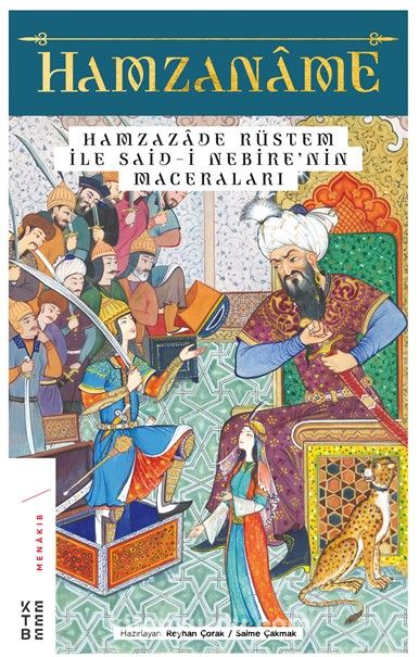 Hamzaname & Hamzazade Rüstem ile Said-i Nebire’nin Maceraları