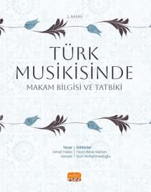 Türk Musikisinde Makam Bilgisi ve Tatbiki